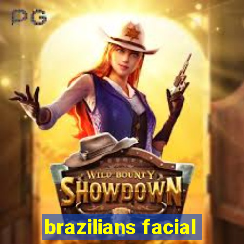 brazilians facial